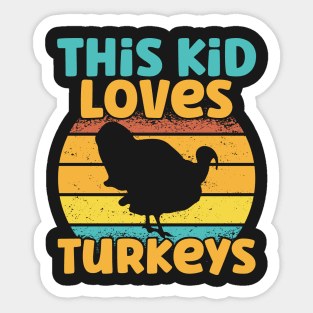 Kids This Kid Loves Turkeys - Turkey lover graphic Sticker